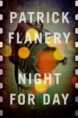 Night for Day - Patrick Flanery