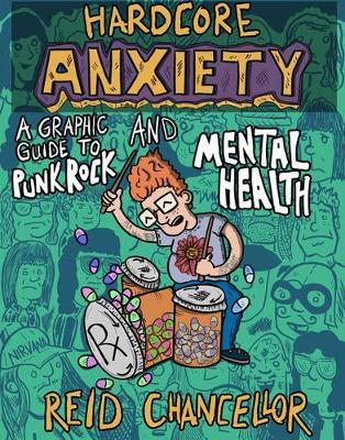 Hardcore Anxiety - Reid Chancellor