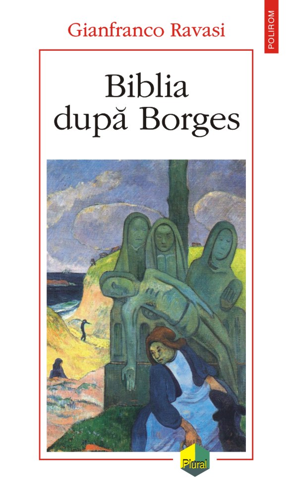 Biblia dupa Borges - Gianfranco Ravasi
