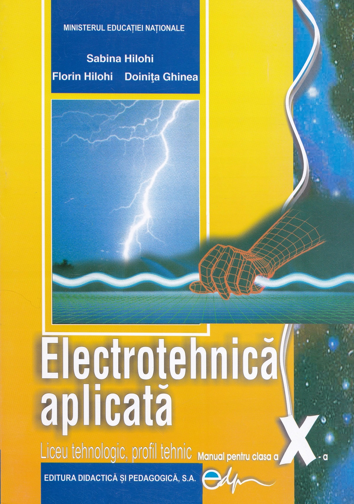 Electrotehnica aplicata - Clasa 10 - Manual - Sabina Hilohi, Florin Hilohi