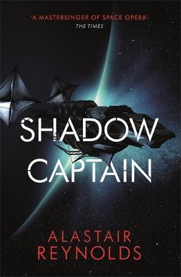 Shadow Captain - Alastair Reynolds