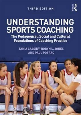 Understanding Sports Coaching - Tania Cassidy