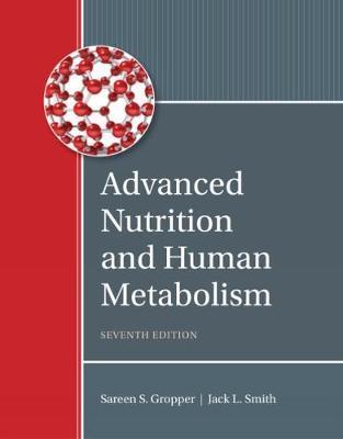 Advanced Nutrition and Human Metabolism - Sareen S Gropper