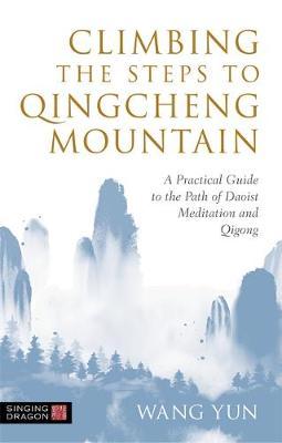Climbing the Steps to Qingcheng Mountain - Wang Yun