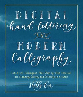 Digital Hand Lettering and Modern Calligraphy - Shelly Kim