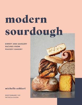 Modern Sourdough - Michelle Eshkeri