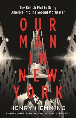 Our Man in New York - Henry Hemming
