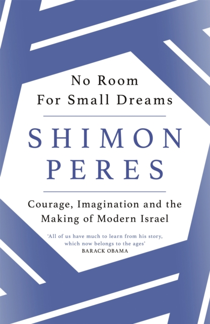 No Room for Small Dreams - Shimon Peres