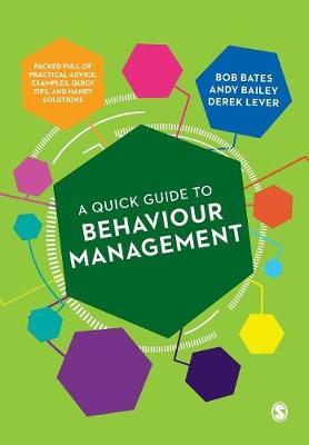 Quick Guide to Behaviour Management - Bob Bates