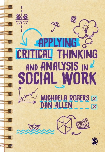 Applying Critical Thinking and Analysis in Social Work - Michaela Rogers