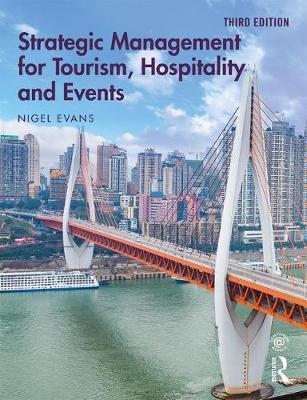 Strategic Management for Tourism, Hospitality and Events - Nigel Evans