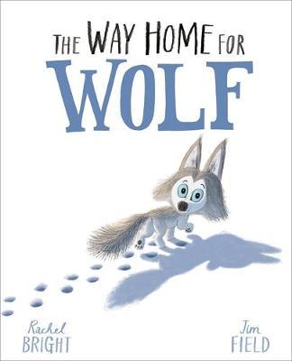 Way Home For Wolf - Rachel Bright