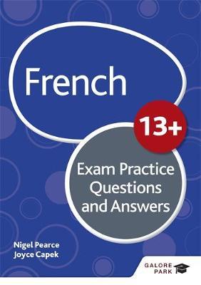 French for Common Entrance 13+ Exam Practice Questions and A - Joyce Capek