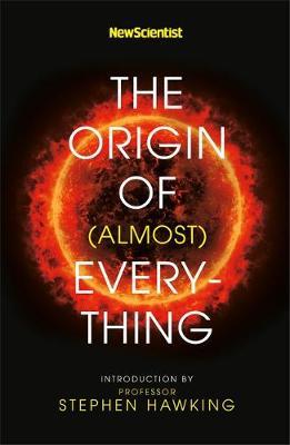 New Scientist: The Origin of (almost) Everything -  