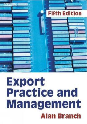 Export Practice and Management - Alan E Branch