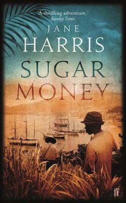 Sugar Money - Jane Harris