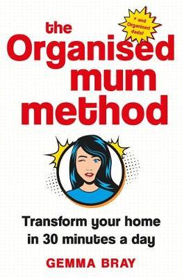 Organised Mum Method - Gemma Bray