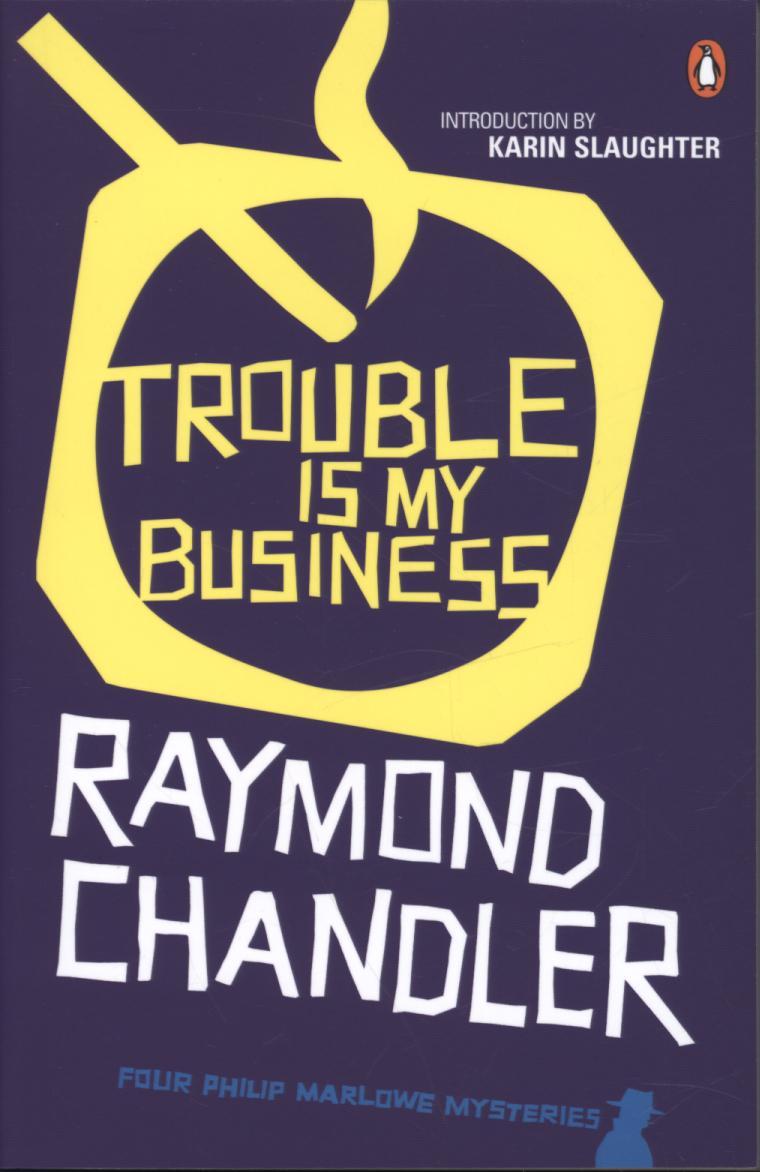 Trouble is My Business - Raymond Chandler