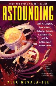 Coperta cărții 'Astounding - Alec Nevala-Lee'
