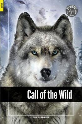 Call of the Wild - Foxton Reader Level-3 (900 Headwords B1) - Jack London