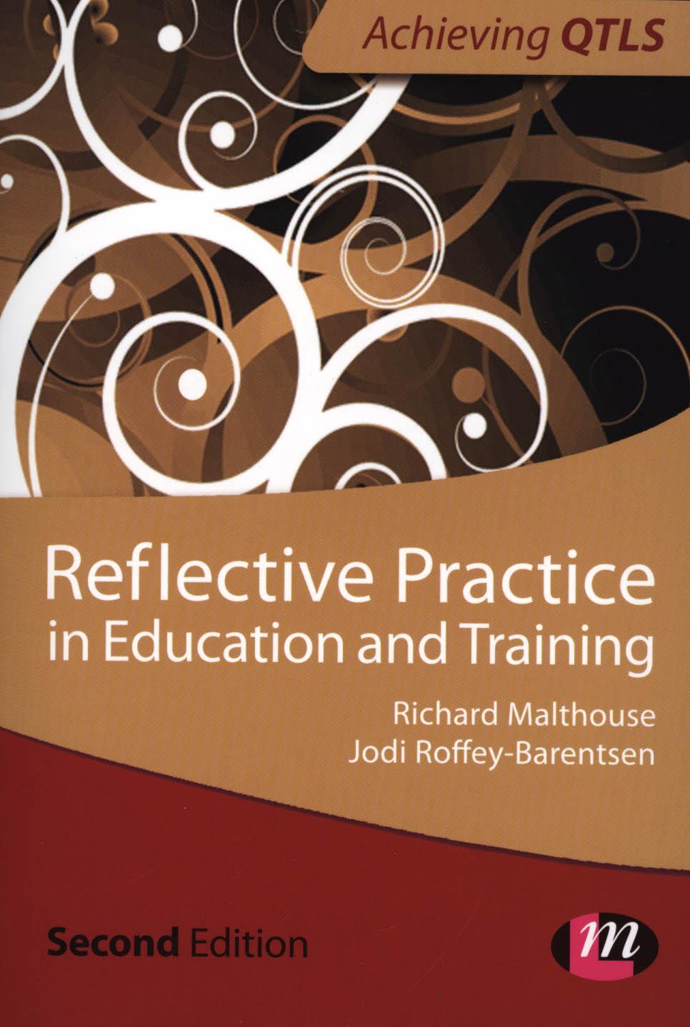 Reflective Practice in Education and Training - Richard Malthouse