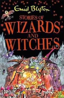 Stories of Wizards and Witches - Enid Blyton