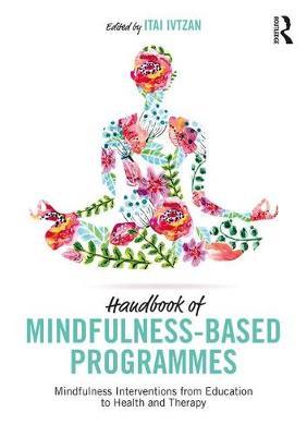 Handbook of Mindfulness-Based Programmes -  