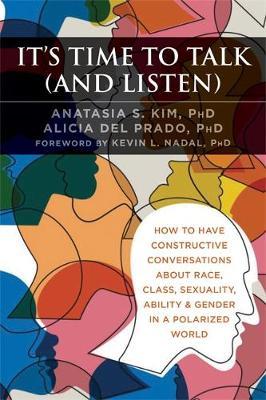 It's Time to Talk (and Listen) - Anatasia S Kim