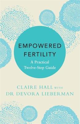 Empowered Fertility - Claire Hall