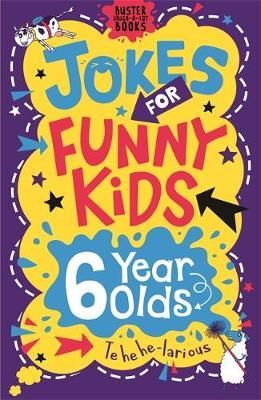 Jokes for Funny Kids: 6 Year Olds - Jonny Leighton