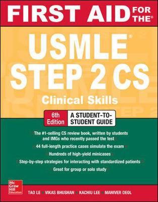 First Aid for the USMLE Step 2 CS, Sixth Edition - Tao Le
