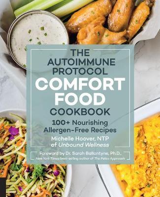 Autoimmune Protocol Comfort Food Cookbook - Michelle Hoover
