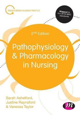 Pathophysiology and Pharmacology in Nursing - Sarah Ashelford