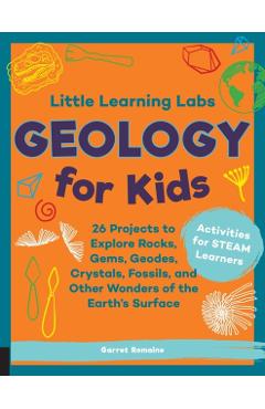 Little Learning Labs: Geology for Kids, abridged paperback e - Garret Romaine