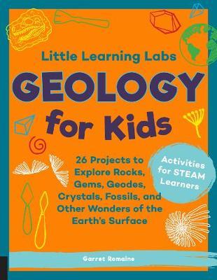 Little Learning Labs: Geology for Kids, abridged paperback e - Garret Romaine