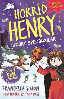 Horrid Henry: Spooky Spectacular - Francesca Simon