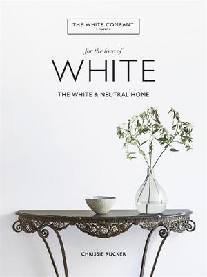 White Company, For the Love of White - Chrissie Rucker
