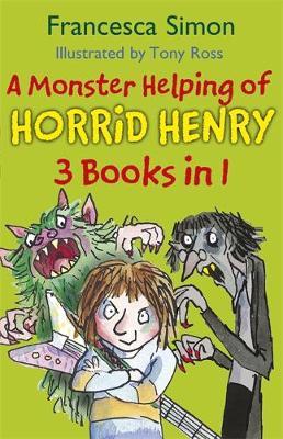 Monster Helping of Horrid Henry 3-in-1 - Francesca Simon