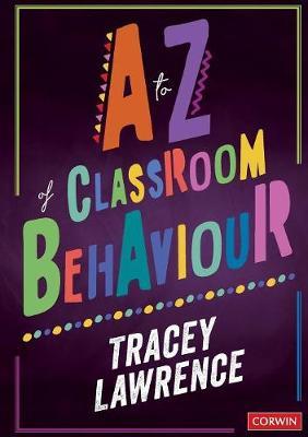 to Z of Classroom Behaviour - Tracey Lawrence