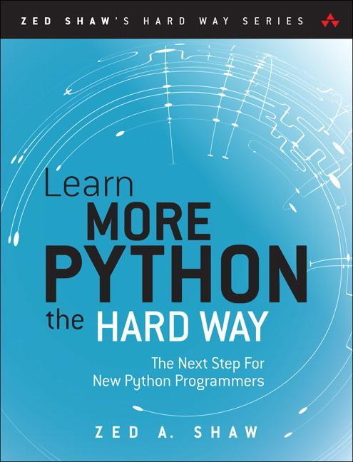 Learn More Python 3 the Hard Way - Zed Shaw