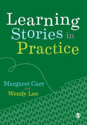 Learning Stories in Practice - Margaret Carr