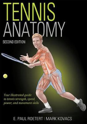 Tennis Anatomy - EPaul Roetert