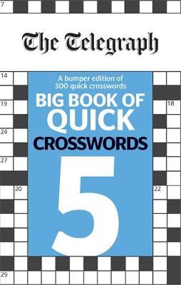 Telegraph Big Book of Quick Crosswords 5 -  