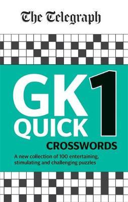 Telegraph GK Quick Crosswords Volume 1 -  