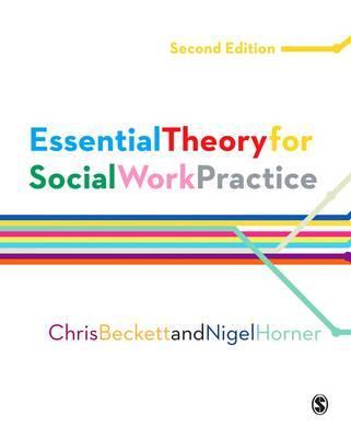 Essential Theory for Social Work Practice - Chris Beckett