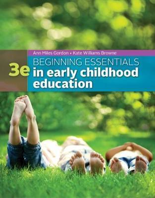 Beginning Essentials in Early Childhood Education - Ann Gordon