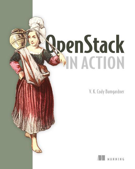 OpenStack in Action - V.M. Cody Bumgardner