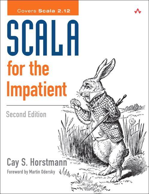 Scala for the Impatient - Cay S Horstmann