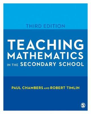 Teaching Mathematics in the Secondary School - Paul Chambers