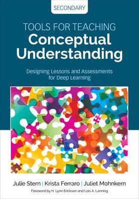 Tools for Teaching Conceptual Understanding, Secondary - Julie Stern